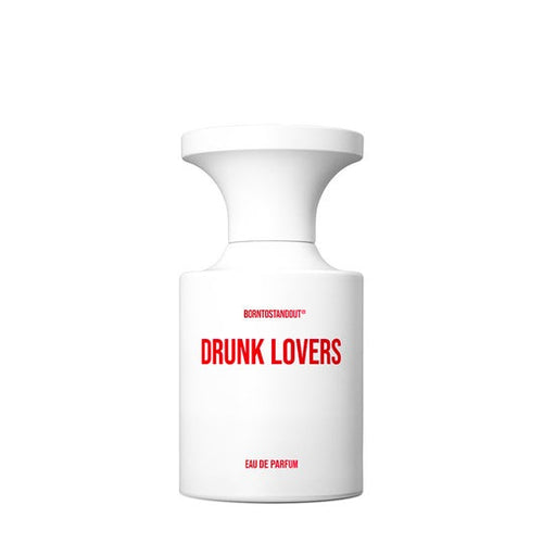 Born to Stand Out Drunk Lovers