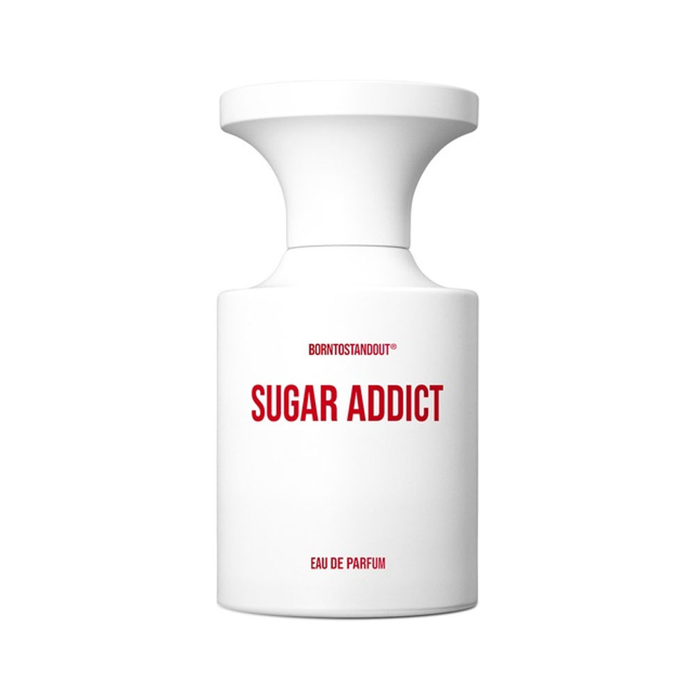 Born to Stand Out Sugar Addict